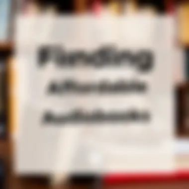 Notable Finding Affordable Audiobooks: A Comprehensive Guide Notable Finding Affordable Audiobooks: A Comprehensive Guide